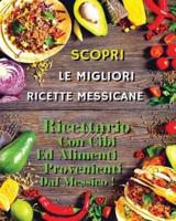 SCOPRI LE MIGLIORI RICETTE MESSICANE ! Mexican Food Recipes / Italian Language Edition