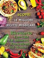 SCOPRI LE MIGLIORI RICETTE MESSICANE - Mexican Food Recipes / Italian Language Edition