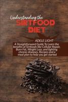 Understanding the Sirtfood Diet