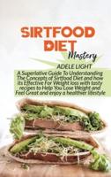 Sirtfood Diet Mastery