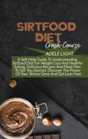 Sirtfood Diet Crash-Course