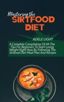 Mastering The Sirtfood Diet