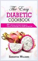 The Easy Diabetic Cookbook