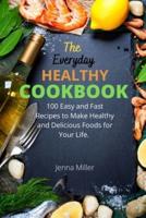 The Everyday Healthy Cookbook