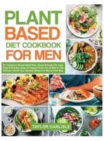 Plant Based Diet Cookbook for Men