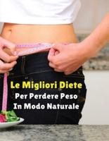 LE MIGLIORI DIETE PER PERDERE PESO IN MODO NATURALE - Paperback Version - Italian Language Edition
