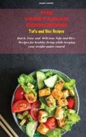 The Vegetarian Cookbook Tofu and Rice Recipes