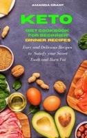 Keto Diet Cookbook for Beginners Dinner Recipes