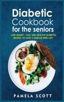 Diabetic Cookbook For The Seniors