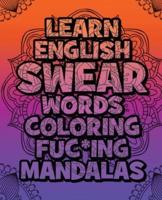 Learn English SWEAR Words Coloring Fuc*ing Mandalas