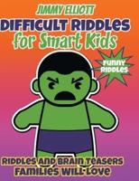Difficult Riddles for Smart Kids and Funny Riddles