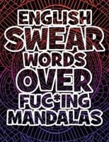 English Swear Words Over Fuc*ing Mandalas