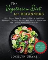 Vegetarian Diet for Beginners Cookbook