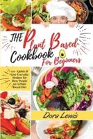 The Plant-Based Cookbook for Beginners