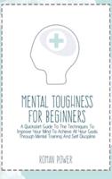 Mental Toughness For Beginners