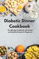 Diabetic Dinner Cookbook