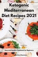 Ketogenic Mediterranean Diet Recipes 2021