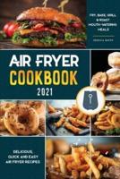 Air Fryer Cookbook for Beginners 2021