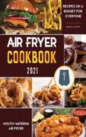 Air Fryer Cookbook for Beginners 2021