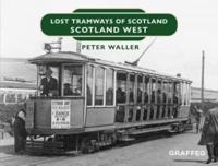 Lost Tramways of Scotland. Scotland West