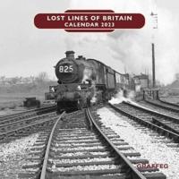 Lost Lines of Britain Calendar 2023