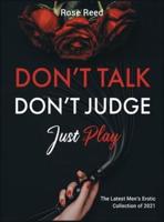 Don't Talk, Don't Judge, Just Play