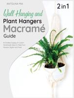 Wall Hanging and Plant Hangers Macrame Guide [2 Books in 1]