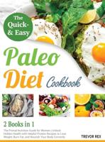 The Quick and Easy Paleo Diet Cookbook [2 in 1]