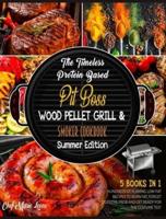 The Timeless Protein Based Grill Cookbook Summer Edition [5 Books in 1]