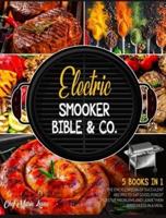 Electric Smooker Bible & Co. [5 Books in 1]