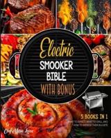 Electric Smooker Bible With Bonus [5 Books in 1]