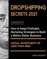 Dropshipping Secrets 2021 [5 Books in 1]