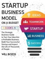 Startup Business Model on a Budget [4 Books in 1]