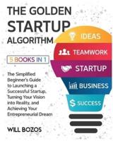 The Golden Startup Algorithm [5 Books in 1]