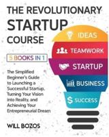 The Revolutionary Startup Course [5 Books in 1]