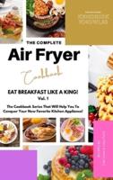 The Complete Air Fryer Cookbook