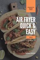 Air Fryer Quick and Easy Vol.2: A non-cook's big book of easy recipes