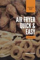 Air Fryer Quick and Easy 2 Cookbooks in 1: A non-cook's big book of easy recipes