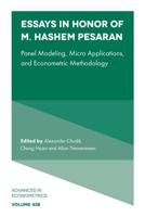 Essays in Honor of M. Hashem Pesaran. Part B Panel Modeling, Micro Applications, and Econometric Methodology
