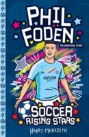 Soccer Rising Stars: Phil Foden