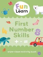 Fun To Learn Wipe-Clean Activity Books. Fun to Learn Wipe Clean: First Number Skills