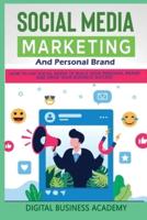 Social Media Marketing and Personal Brand