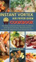 Instant Vortex Air Fryer Oven Cookbook