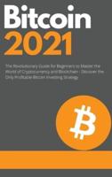 Bitcoin 2021 - The Rise of a New Monetary Standard