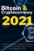 Bitcoin and Cryptocurrency 2021 (2 Books in 1)