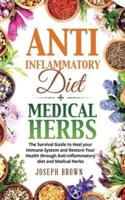 Anti-Inflammatory Diet + Medical Herbs - 2 Books In 1