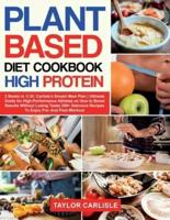 Plant Based Diet Cookbook High Protein