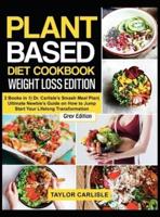 Plant Based Diet Cookbook Weight Loss Edition
