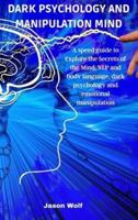 Dark Psychology and Manipulation Mind
