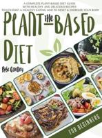 The Plant-Based Diet for Beginners